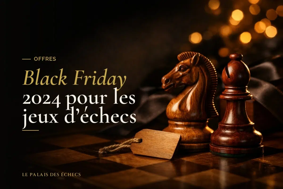 Black Friday 2024 pour les jeux d'échecs