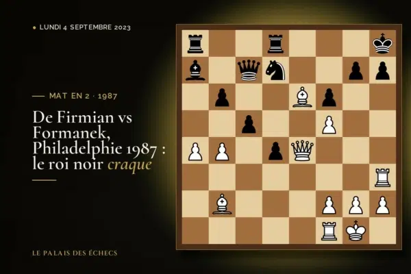 Position du défi d’échecs : Les Blancs jouent et matent en 2 (Nick De Firmian – Edward Formanek, Philadelphia, 1987)