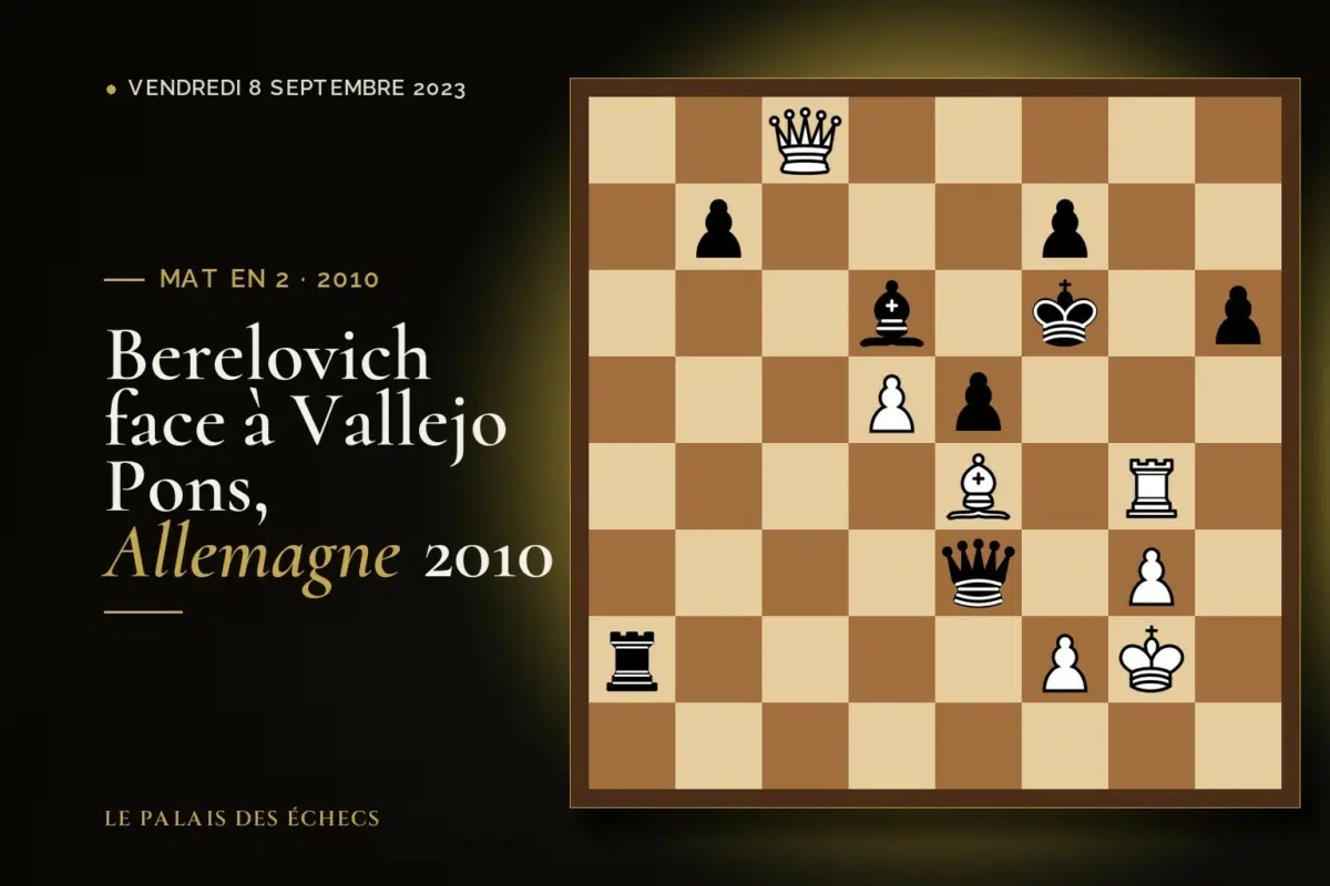 Position du défi d’échecs : Les Blancs jouent et matent en 2 (Aleksandar Berelovich – Francisco Vallejo Pons, Germany, 2010)